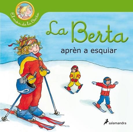 BERTA APRÈN A ESQUIAR, LA (EL MÓN DE LA BERTA) | 9788418174803 | SCHNEIDER, LIANE | Llibreria Drac - Librería de Olot | Comprar libros en catalán y castellano online