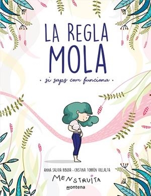 REGLA MOLA, LA (SI SAPS COM FUNCIONA) | 9788418483806 | SALVIA, ANNA; TORRÓN, CRISTINA (MENSTRUITA) | Llibreria Drac - Llibreria d'Olot | Comprar llibres en català i castellà online