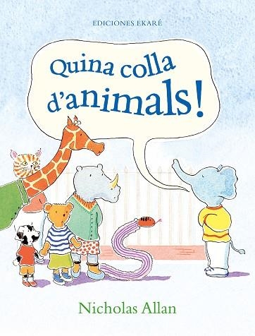 QUINA COLLA D'ANIMALS! | 9788412267747 | ALLAN, NICHOLAS | Llibreria Drac - Librería de Olot | Comprar libros en catalán y castellano online