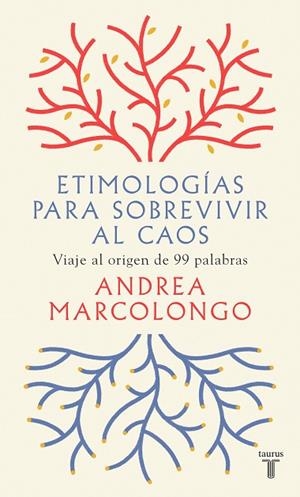 ETIMOLOGÍAS PARA SOBREVIVIR AL CAOS | 9788430623839 | MARCOLONGO, ANDREA | Llibreria Drac - Llibreria d'Olot | Comprar llibres en català i castellà online