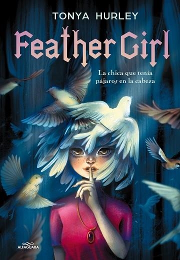 FEATHER GIRL | 9788420486376 | HURLEY, TONYA | Llibreria Drac - Librería de Olot | Comprar libros en catalán y castellano online