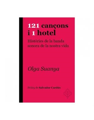 121 CANÇONS I 1 HOTEL | 9788415315957 | SUANYA, OLGA | Llibreria Drac - Librería de Olot | Comprar libros en catalán y castellano online