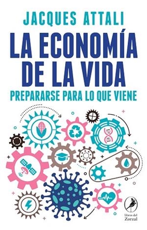 ECONOMÍA DE LA VIDA, LA | 9788418309168 | ATTALI, JAQUES | Llibreria Drac - Librería de Olot | Comprar libros en catalán y castellano online