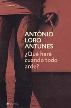 QUE HARE CUANDO TODO ARDE | 9788490324714 | LOBO ANTUNES, ANTONIO | Llibreria Drac - Llibreria d'Olot | Comprar llibres en català i castellà online
