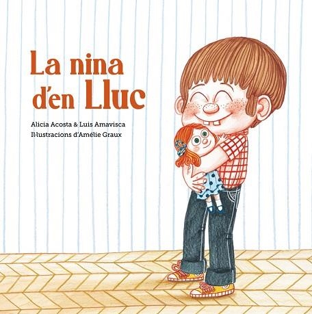 NINA D'EN LLUC, LA | 9788418133411 | ACOSTA, ALICIA; AMAVISCA, LUIS | Llibreria Drac - Librería de Olot | Comprar libros en catalán y castellano online