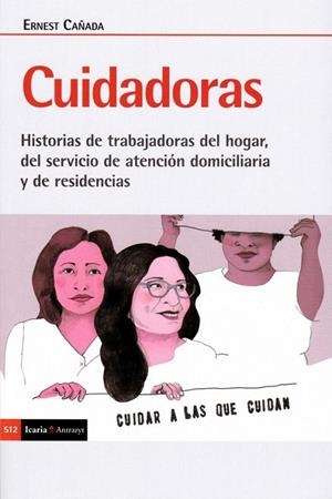 CUIDADORAS | 9788498889963 | CAÑADA, ERNEST | Llibreria Drac - Librería de Olot | Comprar libros en catalán y castellano online