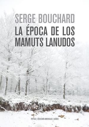 ÉPOCA DE LOS MAMUTS LANUDOS, LA | 9788417386757 | BOUCHARD, SERGE | Llibreria Drac - Librería de Olot | Comprar libros en catalán y castellano online