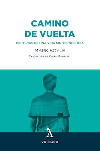 CAMINO DE VUELTA | 9788412283129 | BOYLE, MARK | Llibreria Drac - Librería de Olot | Comprar libros en catalán y castellano online