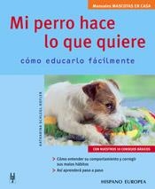 MI PERRO HACE LO QUE QUIERE | 9788425516313 | SCHLEGL-KOFLER, KATHARINA | Llibreria Drac - Librería de Olot | Comprar libros en catalán y castellano online