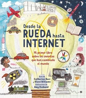 DESDE LA RUEDA HASTA INTERNET | 9788413188706 | BARR, CATHERINE; WILLIAMS, STEVE | Llibreria Drac - Llibreria d'Olot | Comprar llibres en català i castellà online
