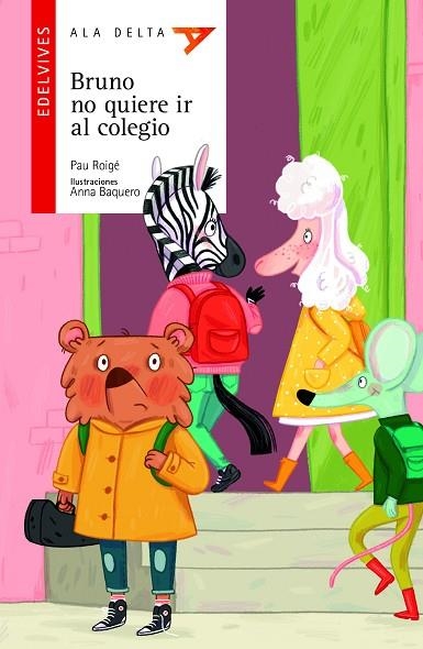 BRUNO NO QUIERE IR AL COLEGIO | 9788414033975 | ROIGÉ, PAU | Llibreria Drac - Librería de Olot | Comprar libros en catalán y castellano online