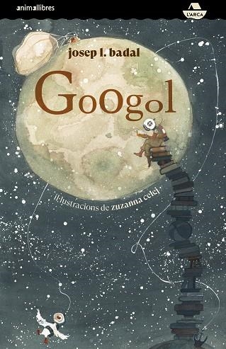 GOOGOL | 9788417599966 | BADAL, JOSEP L. | Llibreria Drac - Librería de Olot | Comprar libros en catalán y castellano online