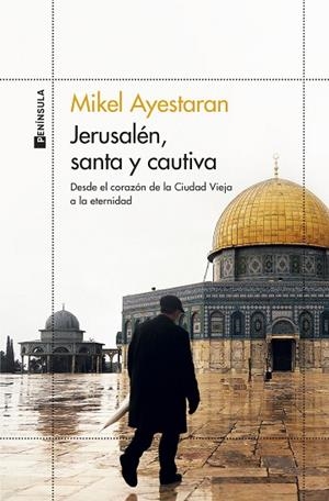 JERUSALÉN, SANTA Y CAUTIVA | 9788499429861 | AYESTARAN, MIKEL | Llibreria Drac - Llibreria d'Olot | Comprar llibres en català i castellà online