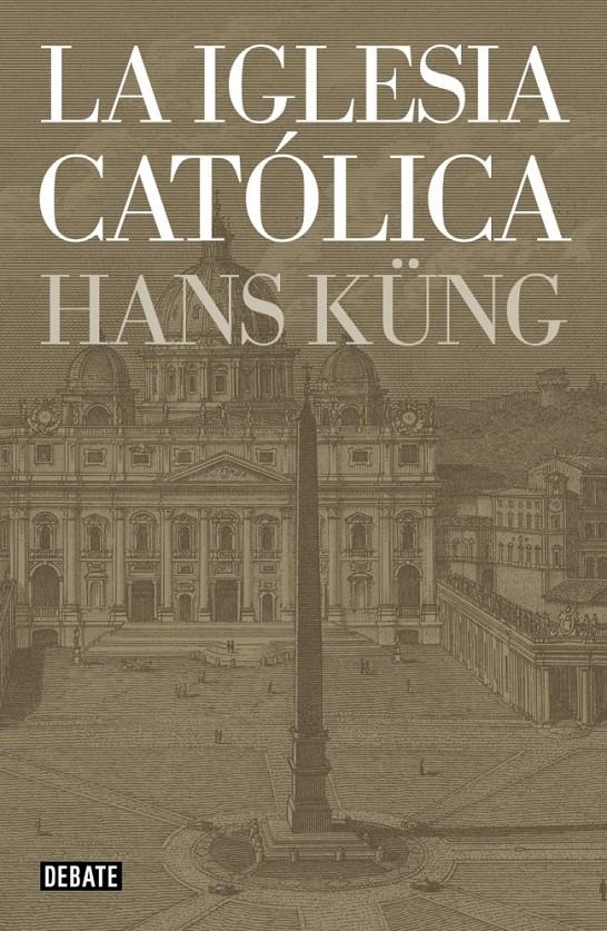 IGLESIA CATOLICA, LA | 9788499923499 | KUENG, HANS | Llibreria Drac - Librería de Olot | Comprar libros en catalán y castellano online