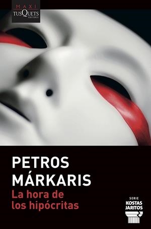 HORA DE LOS HIPÓCRITAS, LA | 9788490669365 | MÁRKARIS, PETROS | Llibreria Drac - Llibreria d'Olot | Comprar llibres en català i castellà online