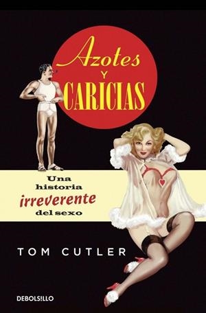 AZOTES Y CARICIAS | 9788490324585 | CUTLER, TOM | Llibreria Drac - Librería de Olot | Comprar libros en catalán y castellano online