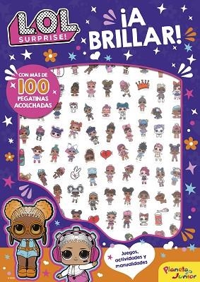 L.O.L. SURPRISE! ¡A BRILLAR! | 9788408234012 | L.O.L SURPRISE! | Llibreria Drac - Librería de Olot | Comprar libros en catalán y castellano online