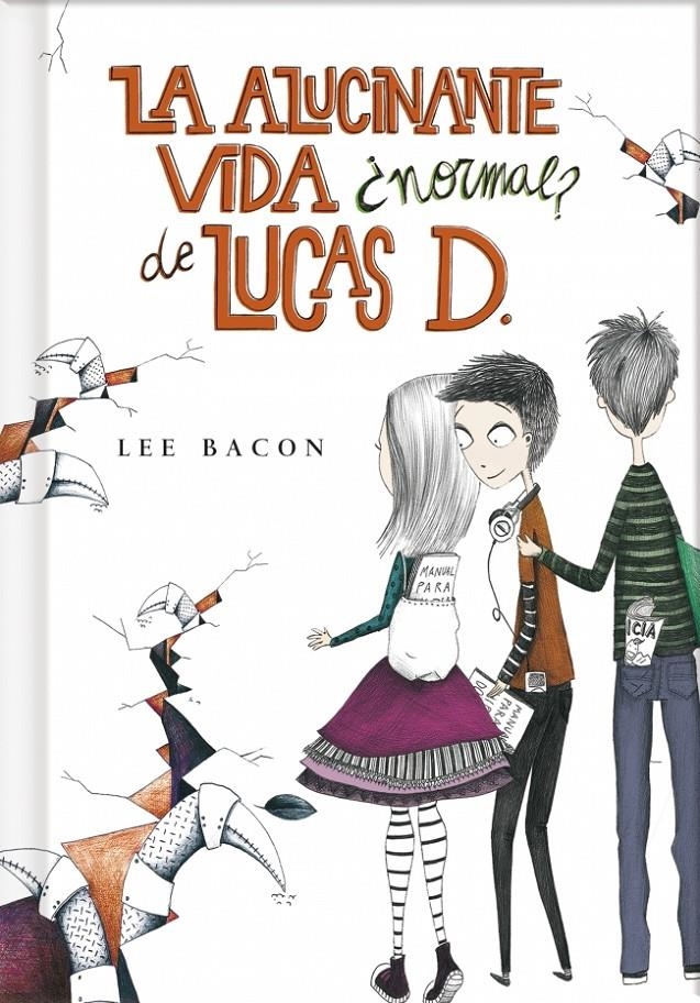 ALUCINANTE VIDA ¿NORMAL? DE LUCAS D, LA (LIBRO 1) | 9788415580553 | BACON, LEE | Llibreria Drac - Librería de Olot | Comprar libros en catalán y castellano online