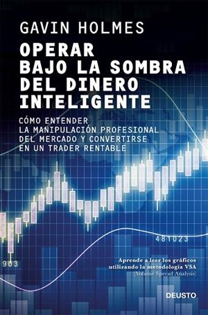 OPERAR BAJO LA SOMBRA DEL DINERO INTELIGENTE | 9788423432394 | HOLMES, GAVIN | Llibreria Drac - Librería de Olot | Comprar libros en catalán y castellano online