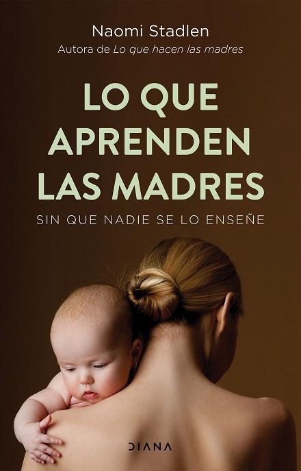 LO QUE APRENDEN LAS MADRES | 9788418118524 | STADLEN, NAOMI | Llibreria Drac - Llibreria d'Olot | Comprar llibres en català i castellà online