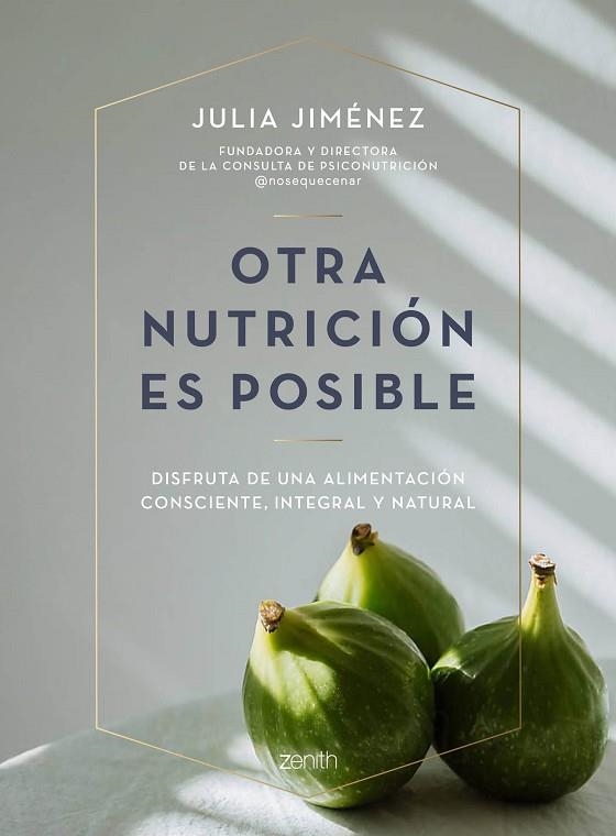 OTRA NUTRICIÓN ES POSIBLE | 9788408241423 | JIMÉNEZ, JULIA | Llibreria Drac - Librería de Olot | Comprar libros en catalán y castellano online
