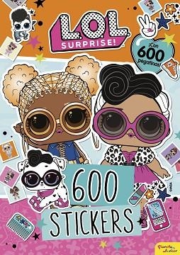 L.O.L. SURPRISE! 600 STICKERS | 9788408234005 | L.O.L SURPRISE! | Llibreria Drac - Librería de Olot | Comprar libros en catalán y castellano online
