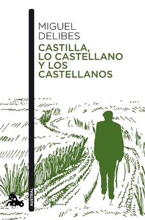 CASTILLA, LO CASTELLANO Y LOS CASTELLANOS | 9788423359349 | DELIBES, MIGUEL | Llibreria Drac - Librería de Olot | Comprar libros en catalán y castellano online