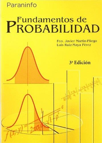 FUNDAMENTOS DE PROBABILIDAD 3ª EDICIÓN - UNED | 9788497328173 | MARTÍN PLIEGO, FRANCISCO JAVIER/RUÍZ MAYA PEREZ, LUIS | Llibreria Drac - Librería de Olot | Comprar libros en catalán y castellano online