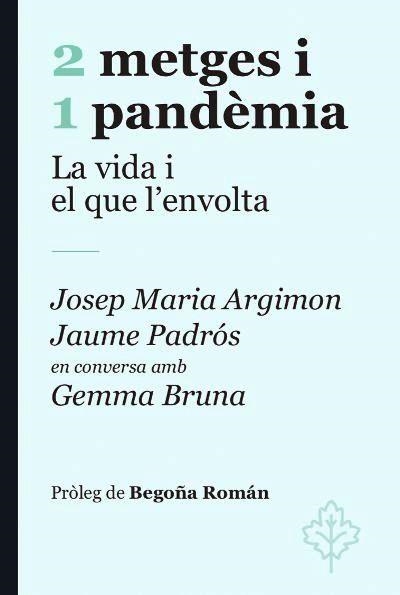 2 METGES I 1 PANDEMIA | 9788415315964 | ARGIMON, JOSEP Mª; PADRÓS, JAUME; BRUNA, GEMMA | Llibreria Drac - Librería de Olot | Comprar libros en catalán y castellano online