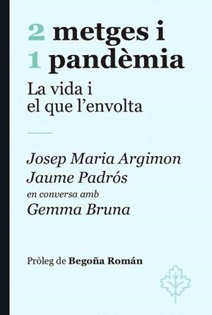 2 METGES I 1 PANDEMIA | 9788415315964 | ARGIMON, JOSEP Mª; PADRÓS, JAUME; BRUNA, GEMMA | Llibreria Drac - Librería de Olot | Comprar libros en catalán y castellano online