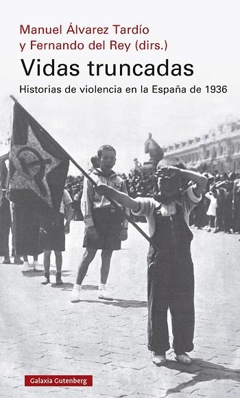 VIDAS TRUNCADAS | 9788418526190 | DEL REY, FERNANDO; ÁLVAREZ, MANUEL | Llibreria Drac - Librería de Olot | Comprar libros en catalán y castellano online