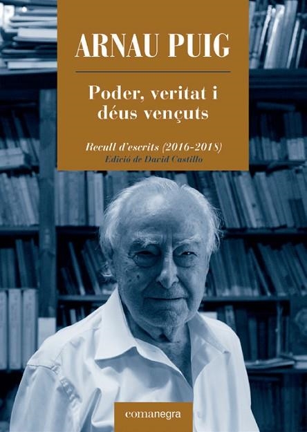 PODER, VERITAT I DÉUS VENÇUTS | 9788418022876 | PUIG, ARNAU | Llibreria Drac - Librería de Olot | Comprar libros en catalán y castellano online