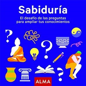 SABIDURÍA. EL DESAFÍO DE LAS PREGUNTAS PARA AMPLIAR TUS CONOCIMIENTOS | 9788418008924 | AA.DD. | Llibreria Drac - Librería de Olot | Comprar libros en catalán y castellano online