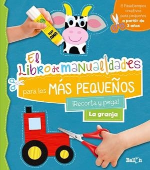 GRANJA (MANUALIDADES MAS PEQUEÑOS) | 9789403222318 | BALLON | Llibreria Drac - Llibreria d'Olot | Comprar llibres en català i castellà online
