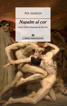 NAPALM AL COR | 9788433915917 | GUASCH, POL | Llibreria Drac - Librería de Olot | Comprar libros en catalán y castellano online