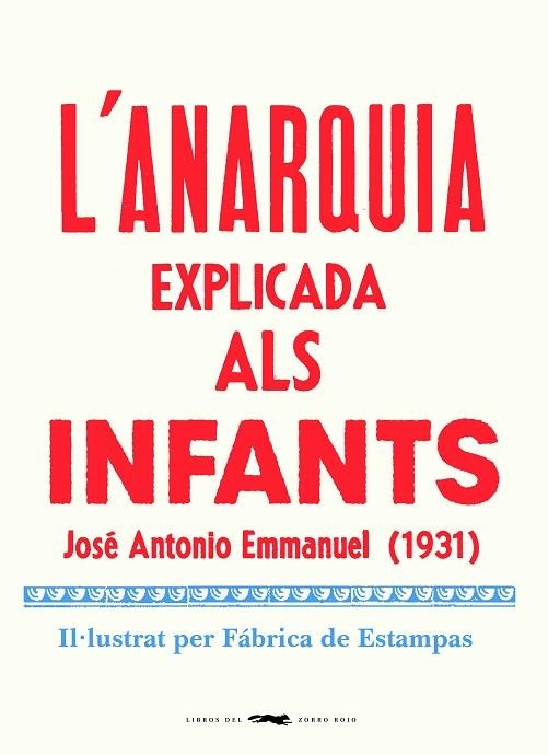 ANARQUIA EXPLICADA ALS INFANTS, L' | 9788412270464 | EMMANUEL, JOSE ANTONIO | Llibreria Drac - Librería de Olot | Comprar libros en catalán y castellano online