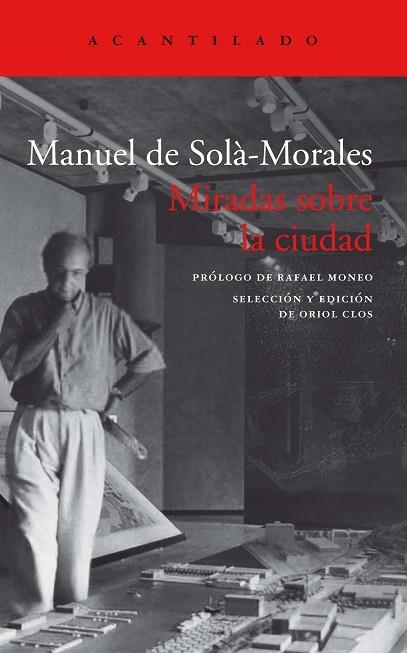 MIRADAS SOBRE LA CIUDAD | 9788418370182 | DE SOLÀ-MORALES, MANUEL | Llibreria Drac - Librería de Olot | Comprar libros en catalán y castellano online