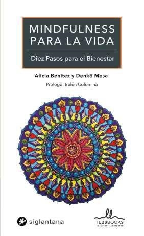 MINDFULNESS PARA LA VIDA:DIEZ PASOS PARA EL BIENESTAR | 9788416574865 | BENITEZ, ALICIA | Llibreria Drac - Librería de Olot | Comprar libros en catalán y castellano online