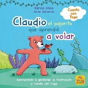 CLAUDIO, EL PAJARITO QUE NO SABÍA VOLAR | 9788417080853 | SISSA, BLANCA | Llibreria Drac - Librería de Olot | Comprar libros en catalán y castellano online