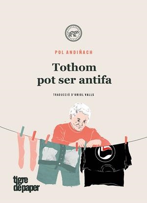 TOTHOM POT SER ANTIFA | 9788416855957 | ANDIÑACH, POL | Llibreria Drac - Llibreria d'Olot | Comprar llibres en català i castellà online