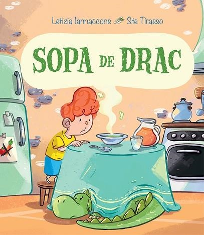 SOPA DE DRAC | 9788491454427 | IANNACCONE, LETIZIA | Llibreria Drac - Librería de Olot | Comprar libros en catalán y castellano online