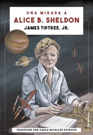 UNA MIRADA A ALICE B. SHELDON | 9788412059977 | TIPTREE JR., JAMES | Llibreria Drac - Llibreria d'Olot | Comprar llibres en català i castellà online