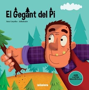 GEGANT DEL PI, EL (LLETRA MAJUSCULA) | 9788424668730 | CANYELLES, ANNA | Llibreria Drac - Librería de Olot | Comprar libros en catalán y castellano online