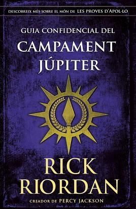 GUIA CONFIDENCIAL DEL CAMPAMENT JÚPITER | 9788424669898 | RIORDAN, RICK | Llibreria Drac - Librería de Olot | Comprar libros en catalán y castellano online