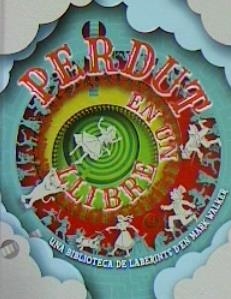 PERDUT EN UN LLIBRE. UNA BIBLIOTECA DE LABERINTS D'EN MARK WALKER | 9788417452667 | DEARDEN, JOANNE | Llibreria Drac - Librería de Olot | Comprar libros en catalán y castellano online