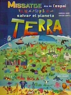 MISSATGE DES DE L'ESPAI. SALVAR EL PLANETA TERRA | 9788417452681 | MACRI, G.; ZANOTTI, CAROLINA | Llibreria Drac - Librería de Olot | Comprar libros en catalán y castellano online