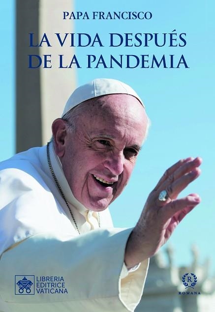 VIDA DESPUÉS DE LA PANDEMIA, LA | 9788415980964 | PAPA FRANCISCO | Llibreria Drac - Librería de Olot | Comprar libros en catalán y castellano online