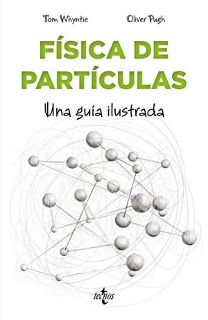 FÍSICA DE PARTÍCULAS | 9788430979042 | WHYNTIE, TOM | Llibreria Drac - Librería de Olot | Comprar libros en catalán y castellano online