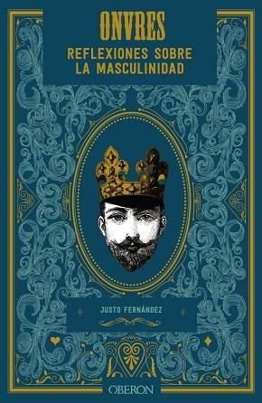 ONVRES. REFLEXIONES SOBRE LA MASCULINIDAD | 9788441543584 | FERNÁNDEZ LÓPEZ, JUSTO | Llibreria Drac - Llibreria d'Olot | Comprar llibres en català i castellà online