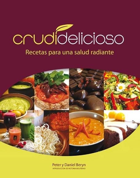 CRUDIDELICIOSO | 9788415053279 | BERYN, PETER Y DANIEL | Llibreria Drac - Librería de Olot | Comprar libros en catalán y castellano online
